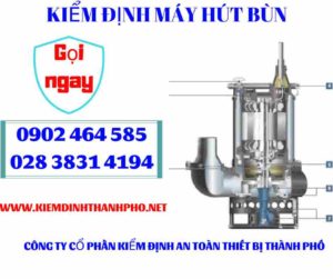 Hình ảnh kiểm định máy hút bùn