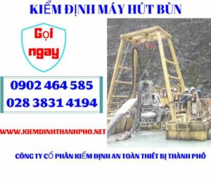 Hình ảnh kiểm định máy hút bùn