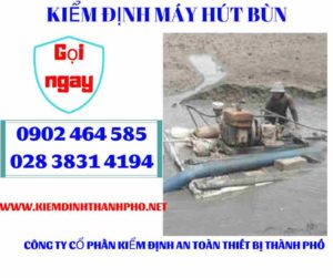 Hình ảnh kiểm định máy hút bùn