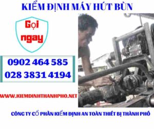 Hình ảnh kiểm định máy hút bùn