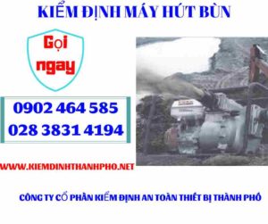 Hình ảnh kiểm định máy hút bùn