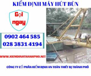 Hình ảnh kiểm định máy hút bùn