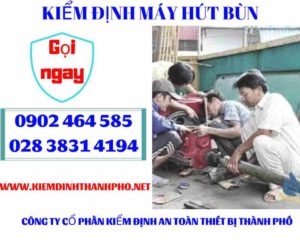 Hình ảnh kiểm định máy hút bùn