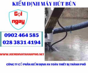 Hình ảnh kiểm định máy hút bùn