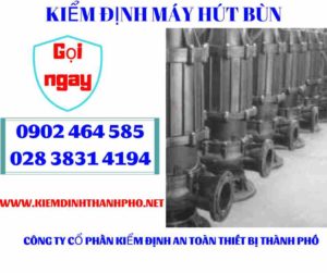 Hình ảnh kiểm định máy hút bùn