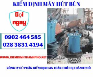 Hình ảnh kiểm định máy hút bùn