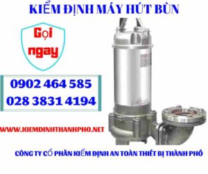 Hình ảnh kiểm định máy hút bùn