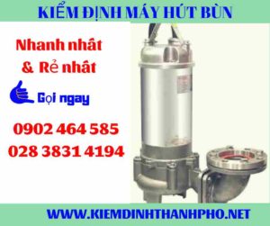 Hình ảnh kiểm định máy hút bùn