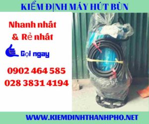 Hình ảnh kiểm định máy hút bùn