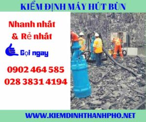 Hình ảnh kiểm định máy hút bùn