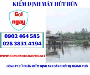 Hình ảnh kiểm định máy hút bùn