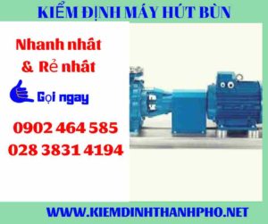 Hình ảnh kiểm định máy hút bùn