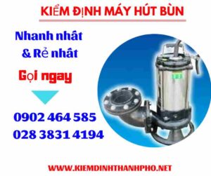 Hình ảnh kiểm định máy hút bùn