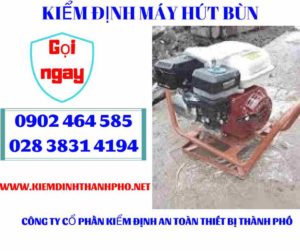 Hình ảnh kiểm định máy hút bùn