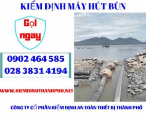 Hình ảnh kiểm định máy hút bùn