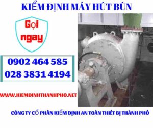 Hình ảnh kiểm định máy hút bùn