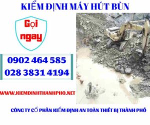 Hình ảnh kiểm định máy hút bùn