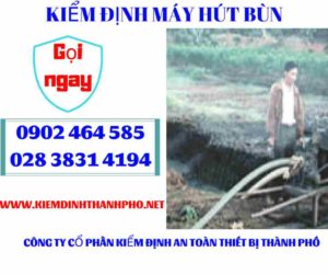 Hình ảnh kiểm định máy hút bùn