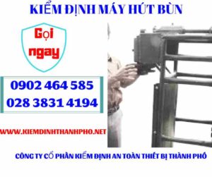 Hình ảnh kiểm định máy hút bùn