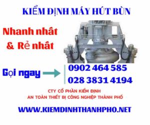 Hình ảnh kiểm định máy hút bùn