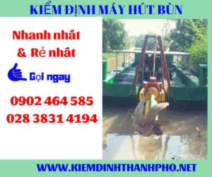 Hình ảnh kiểm định máy hút bùn