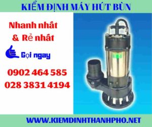 Hình ảnh kiểm định máy hút bùn