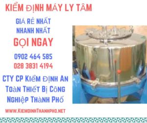 Hình ảnh kiểm định máy ly tâm