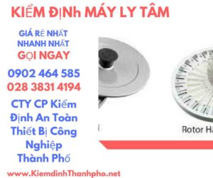 Hình ảnh kiểm định máy ly tâm