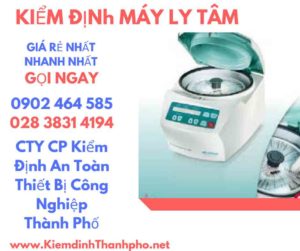 Hình ảnh kiểm định máy ly tâm