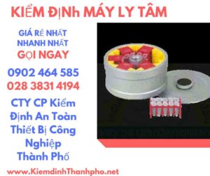 Hình ảnh kiểm định máy ly tâm