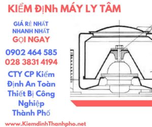 Hình ảnh kiểm định máy ly tâm