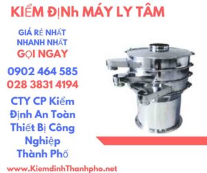 Hình ảnh kiểm định máy ly tâm