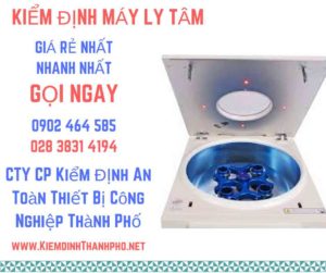 Hình ảnh kiểm định máy ly tâm