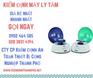 Hình ảnh kiểm định máy ly tâm