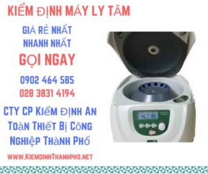 Hình ảnh kiểm định máy ly tâm