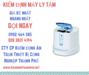 Hình ảnh kiểm định máy ly tâm