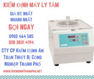 Hình ảnh kiểm định máy ly tâm