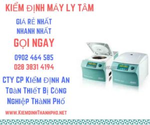 Hình ảnh kiểm định máy ly tâm