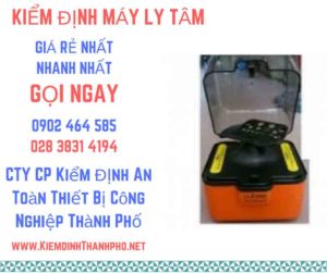 Hình ảnh kiểm định máy ly tâm