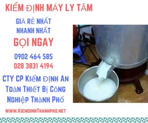 Hình ảnh kiểm định máy ly tâm