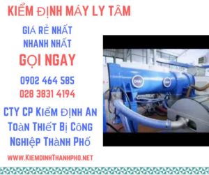 Hình ảnh kiểm định máy ly tâm