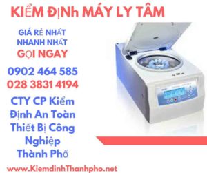 Hình ảnh kiểm định máy ly tâm