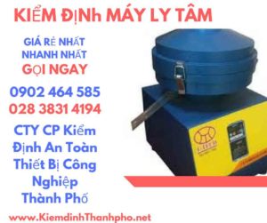 Hình ảnh kiểm định máy ly tâm