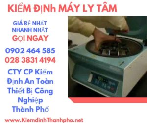 Hình ảnh kiểm định máy ly tâm