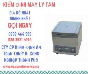 Hình ảnh kiểm định máy ly tâm