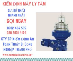 Hình ảnh kiểm định máy ly tâm