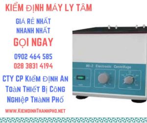 Hình ảnh kiểm định máy ly tâm