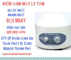 Hình ảnh kiểm định máy ly tâm