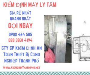 Hình ảnh kiểm định máy ly tâm