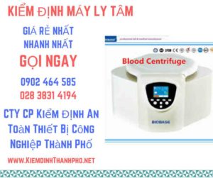 Hình ảnh kiểm định máy ly tâm